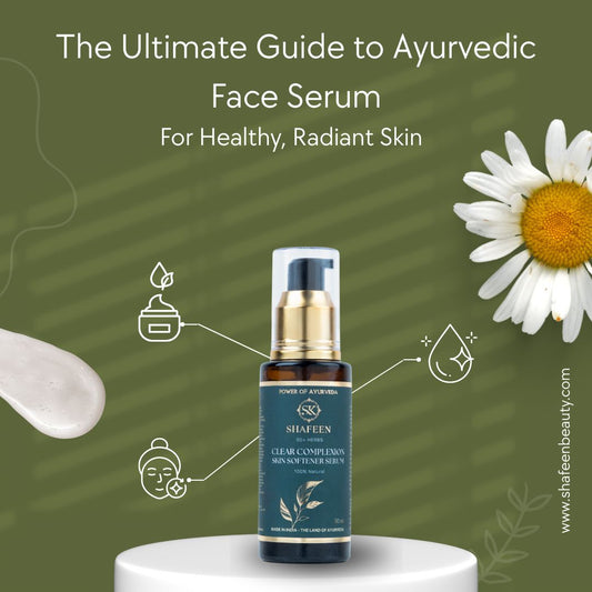 The Ultimate Guide to Ayurvedic Face Serum for Healthy, Radiant Skin