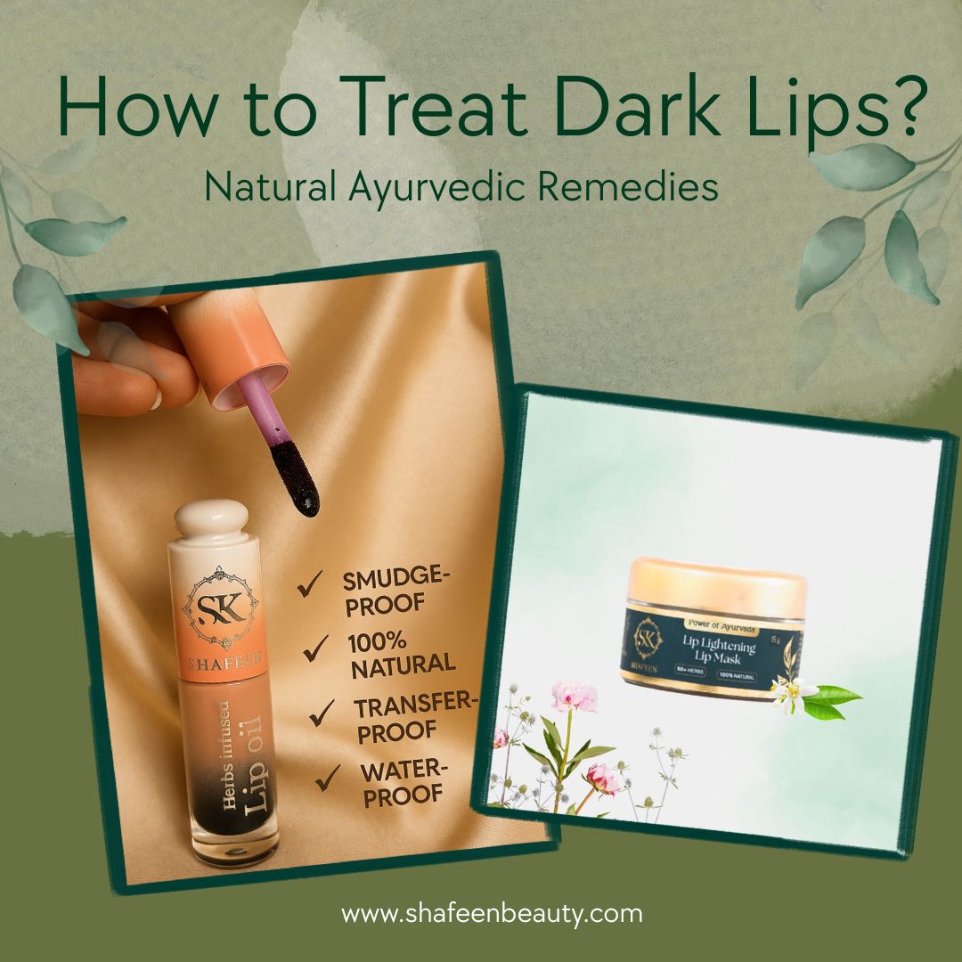 How to Treat Dark Lips: Natural Ayurvedic Remedies