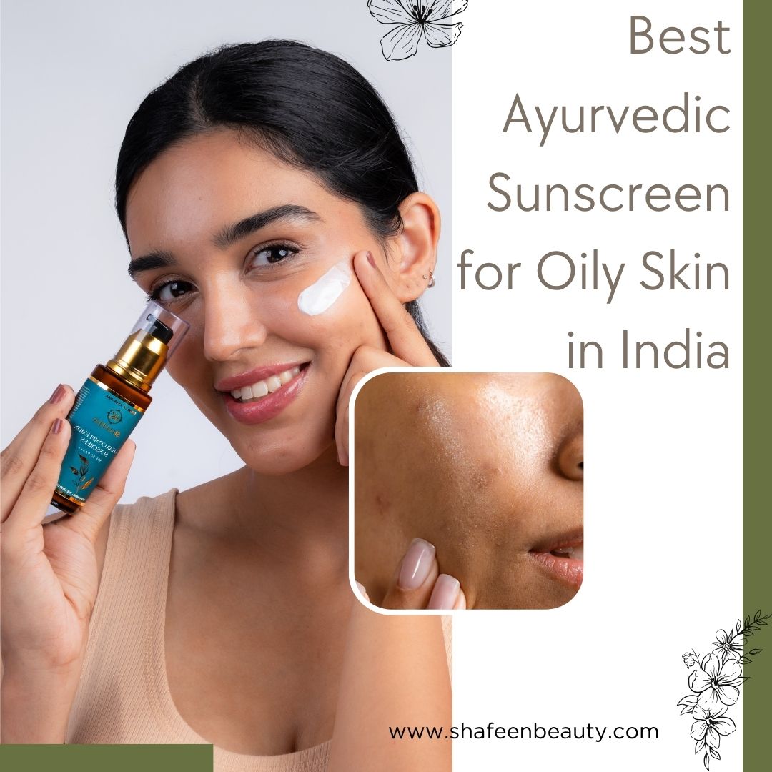 Best Ayurvedic Sunscreen for Oily Skin in India