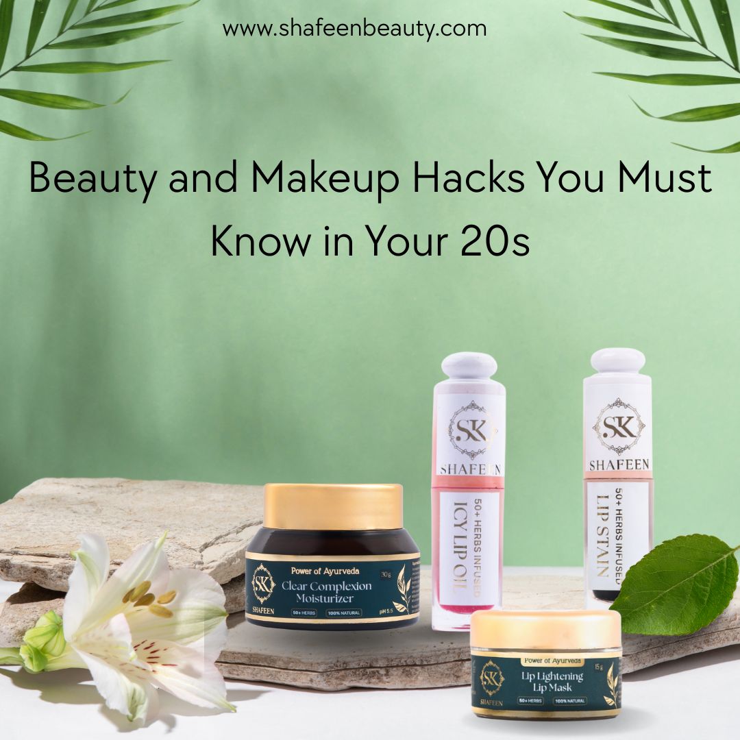 Beauty and Makeup Hacks You Must Know in Your 20s - skshafeen