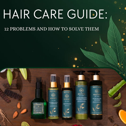 Hair Care Guide: 12 Common Hair Problems and Their Natural Solutions - skshafeen