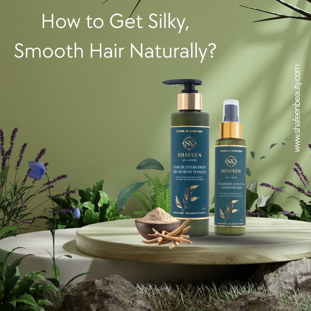 How to Get Silky, Smooth Hair Naturally? - skshafeen