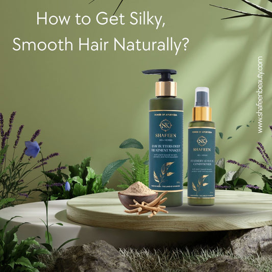 How to Get Silky, Smooth Hair Naturally? - skshafeen